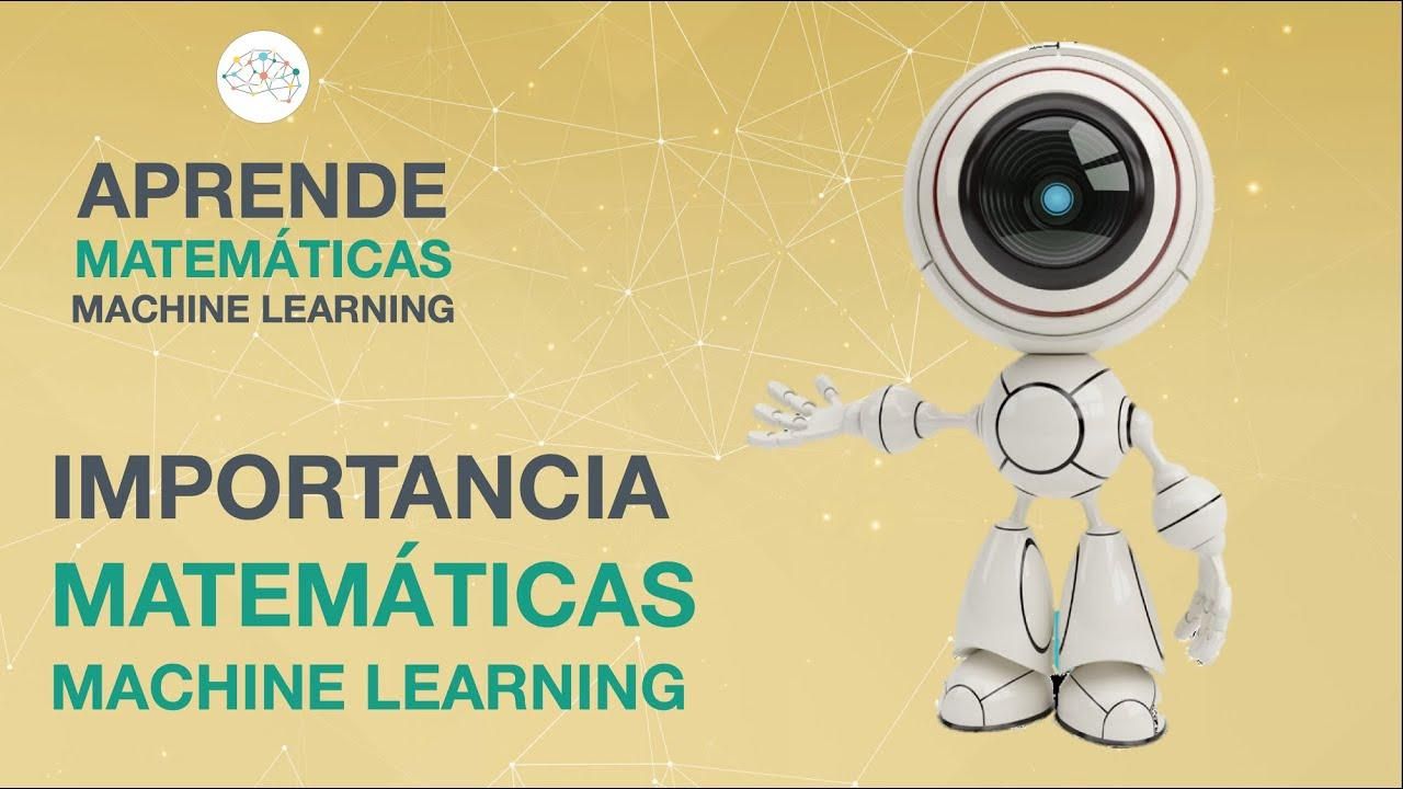 Importancia de las matemáticas para Machine Learning